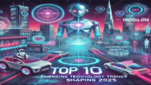 Read more about the article Top 10 Emerging Technology Trends Shaping 2025
